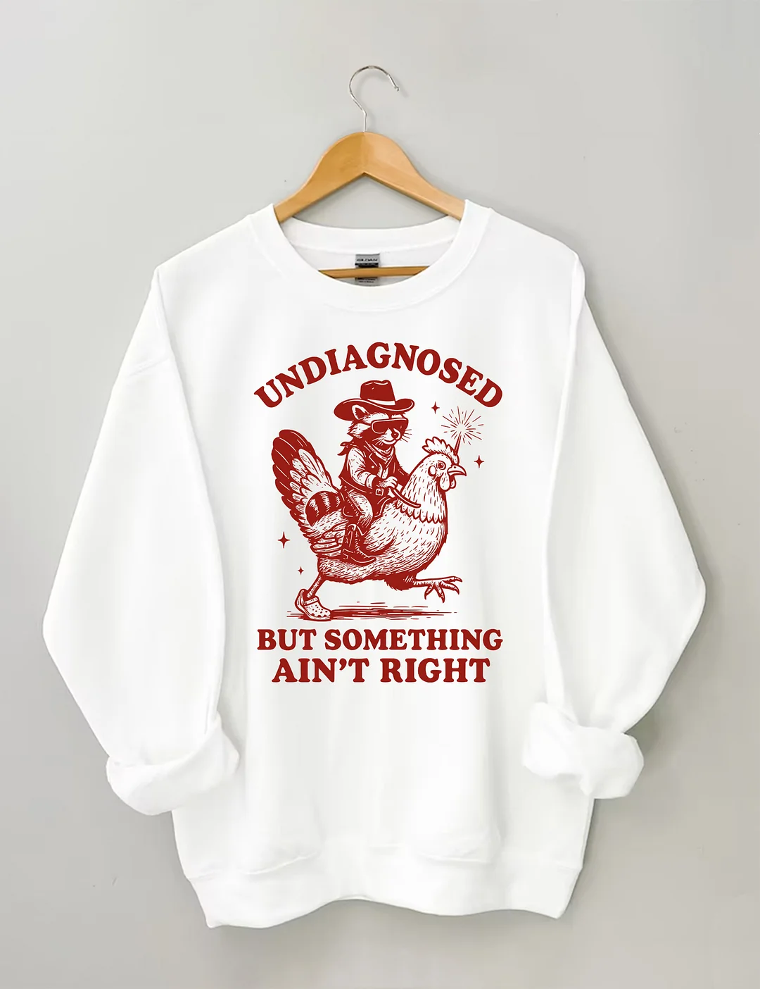 Undiagnosed But Something Ain&rsquo;t Righ Sweatshirt