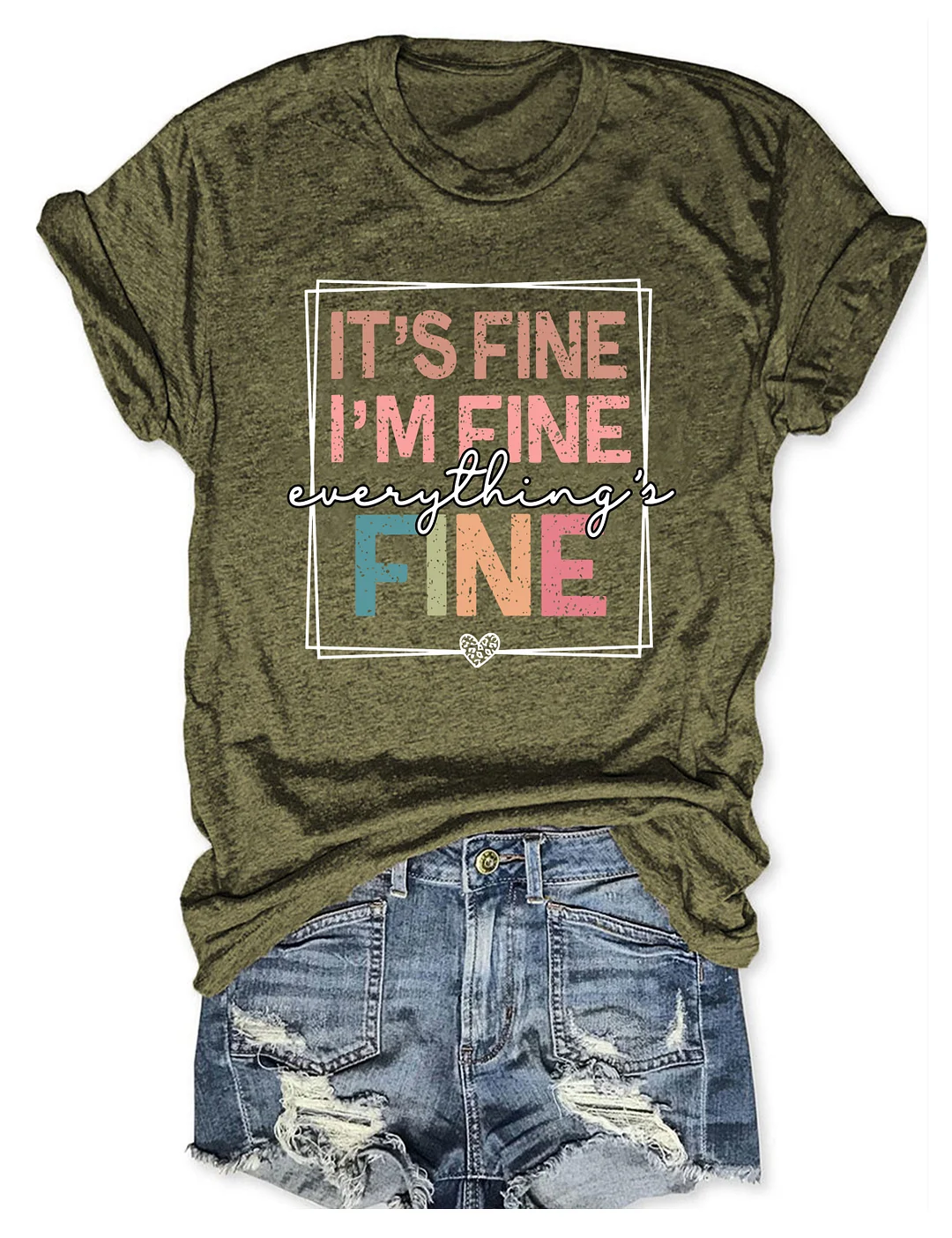 It's Fine I'm Fine Everything Is Fine T-shirt