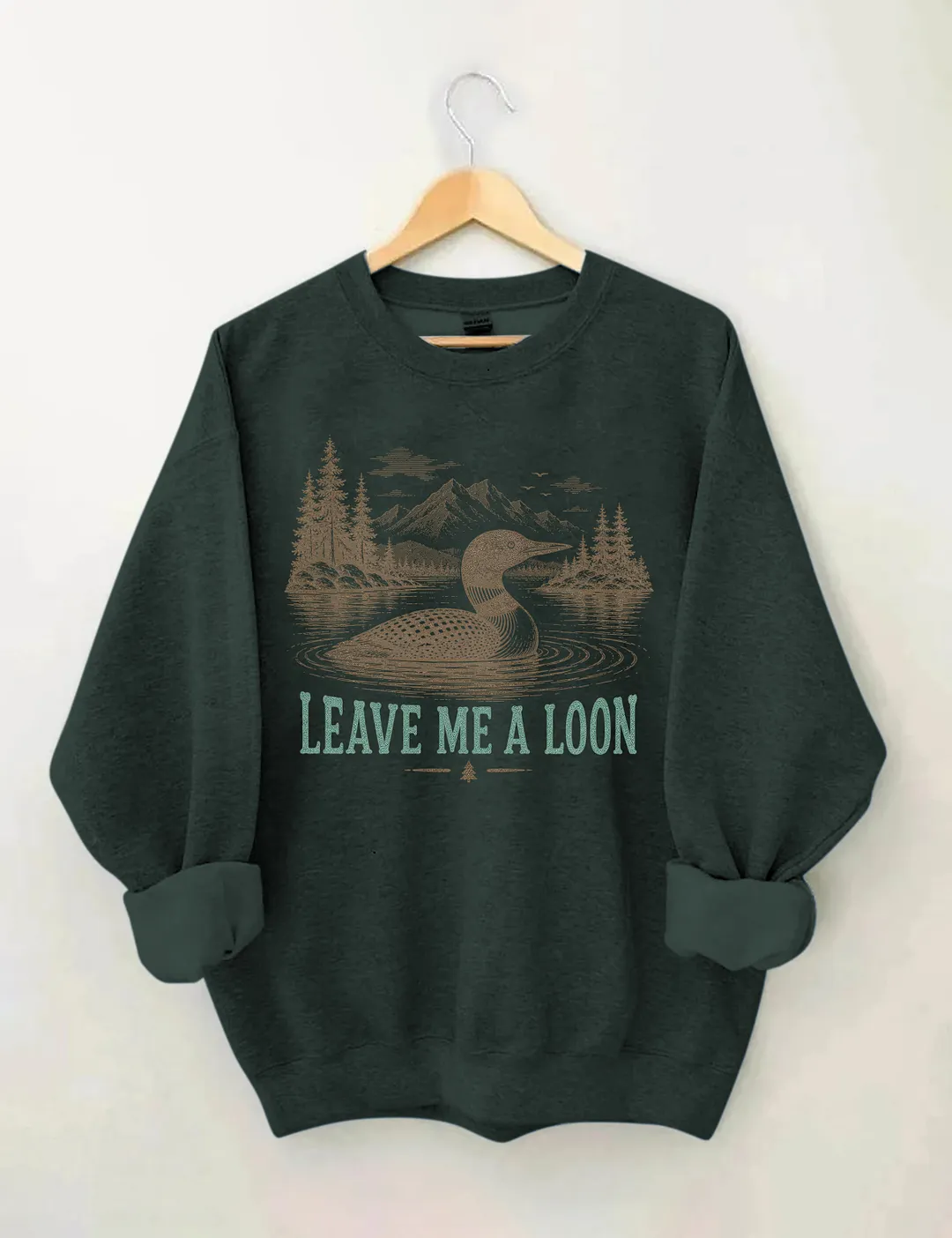 Leave Me A Loon Sweatshirt