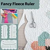 Fancy Fleece & Fabric Cutting Ruler