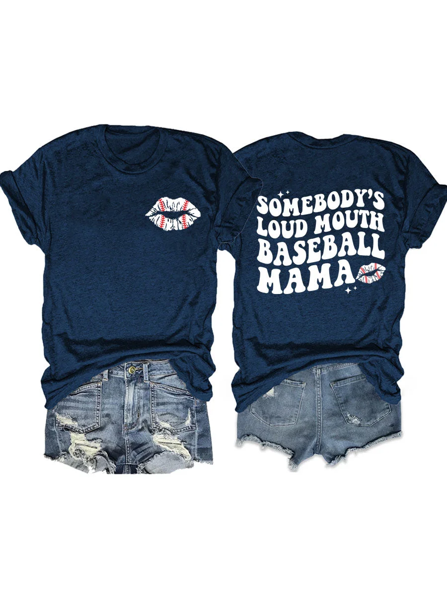 Somebodys Loud Mouth Baseball Mama T-shirt
