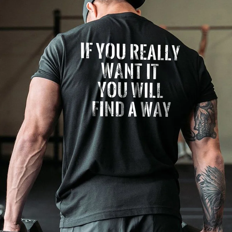Livereid If You Really Want It You Will Find A Way Printed Men's T-shirt - Livereid