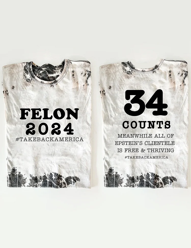 Felon 2024 Tee