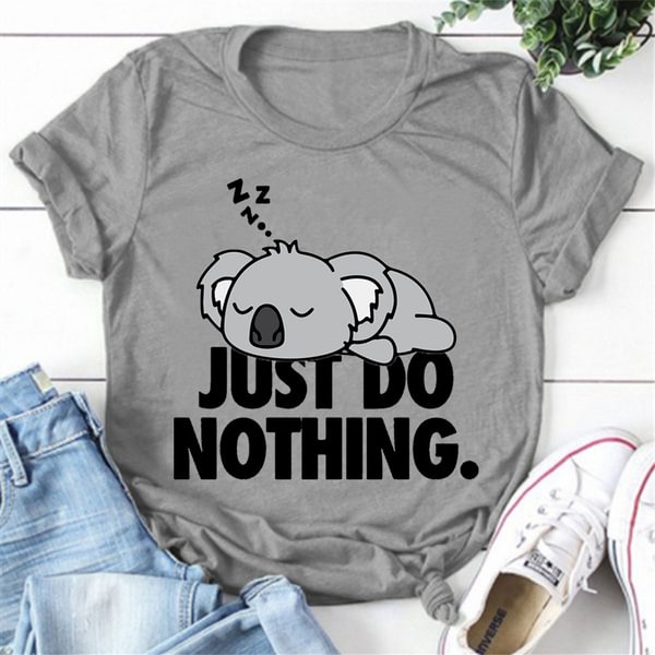 Cute Koala Just Doing Nothing T-shirts For Women Summer Tee Shirt Femme Casual Short Sleeve Round Neck Tops T-shirts - Life is Beautiful for You - SheChoic
