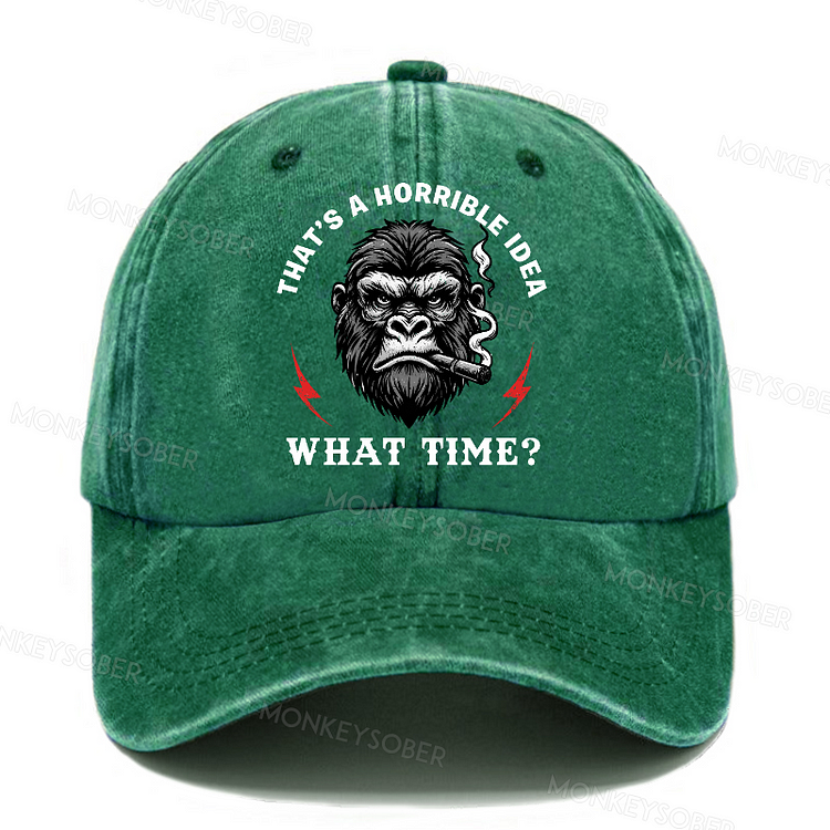 That's A Foolish Idea What Time? Washed Baseball Caps