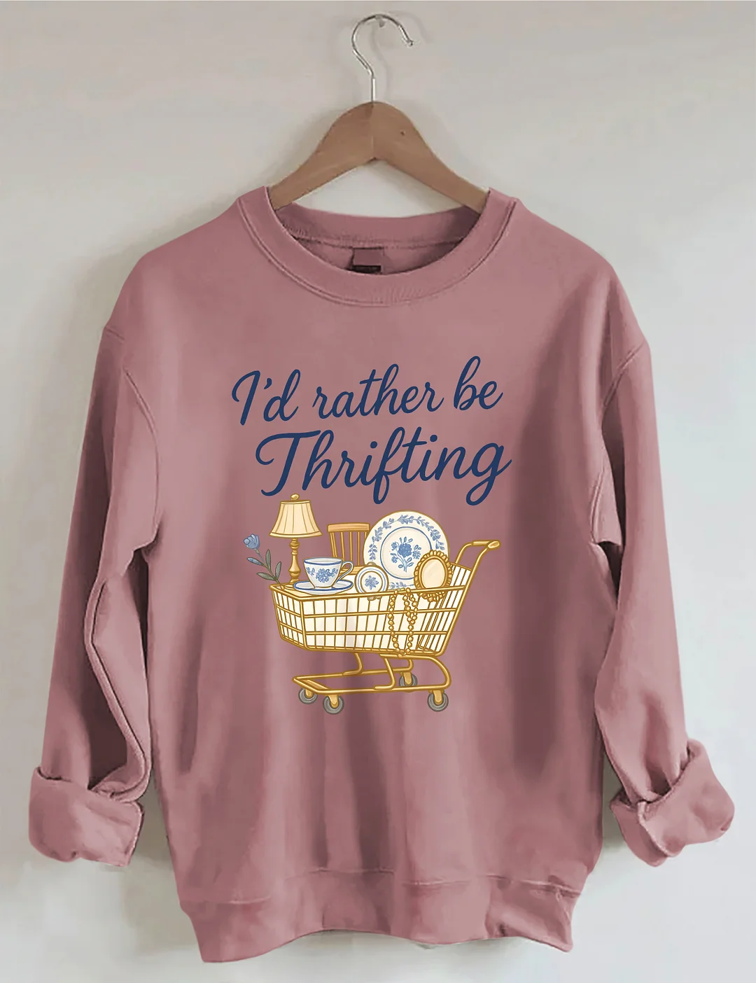 I&rsquo;d Rather Be Thrifting Sweatshirt