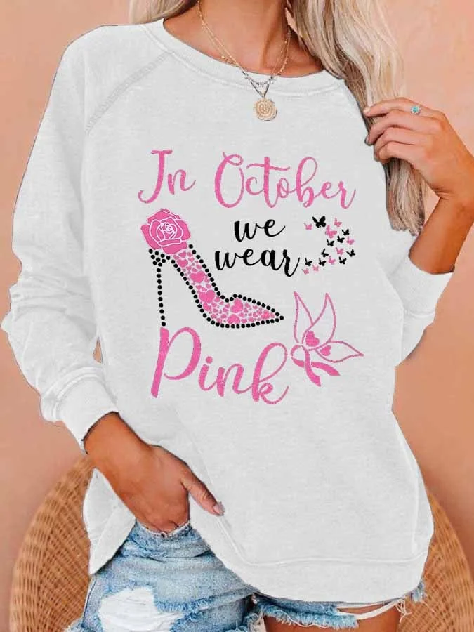 Breast Cancer Awareness In October We Wear Pink Heels Butterfly Print Sweatshirt