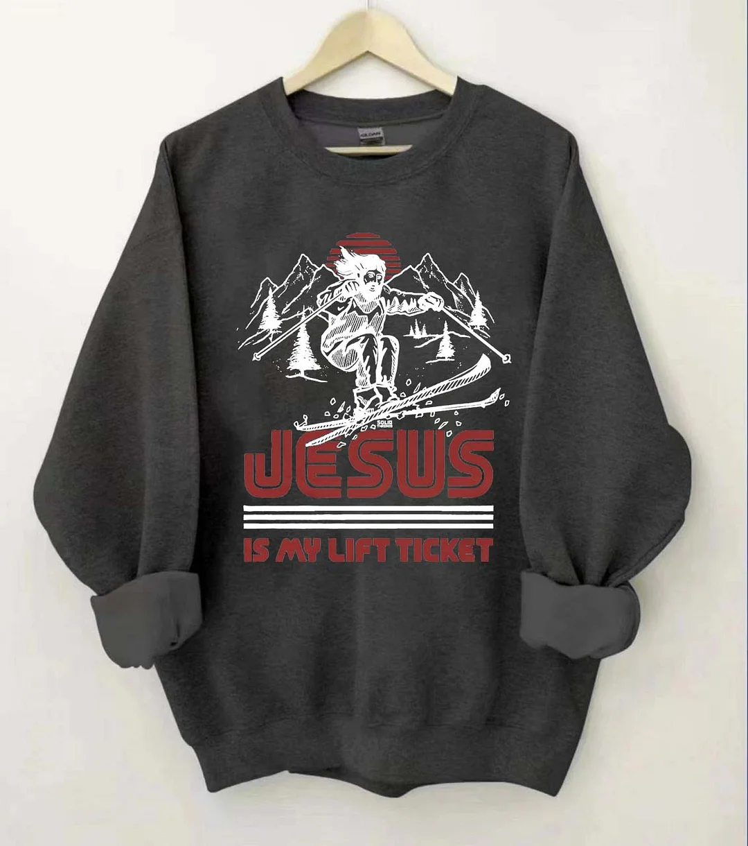 Jesus is My Lift Ticket Sweatshirt