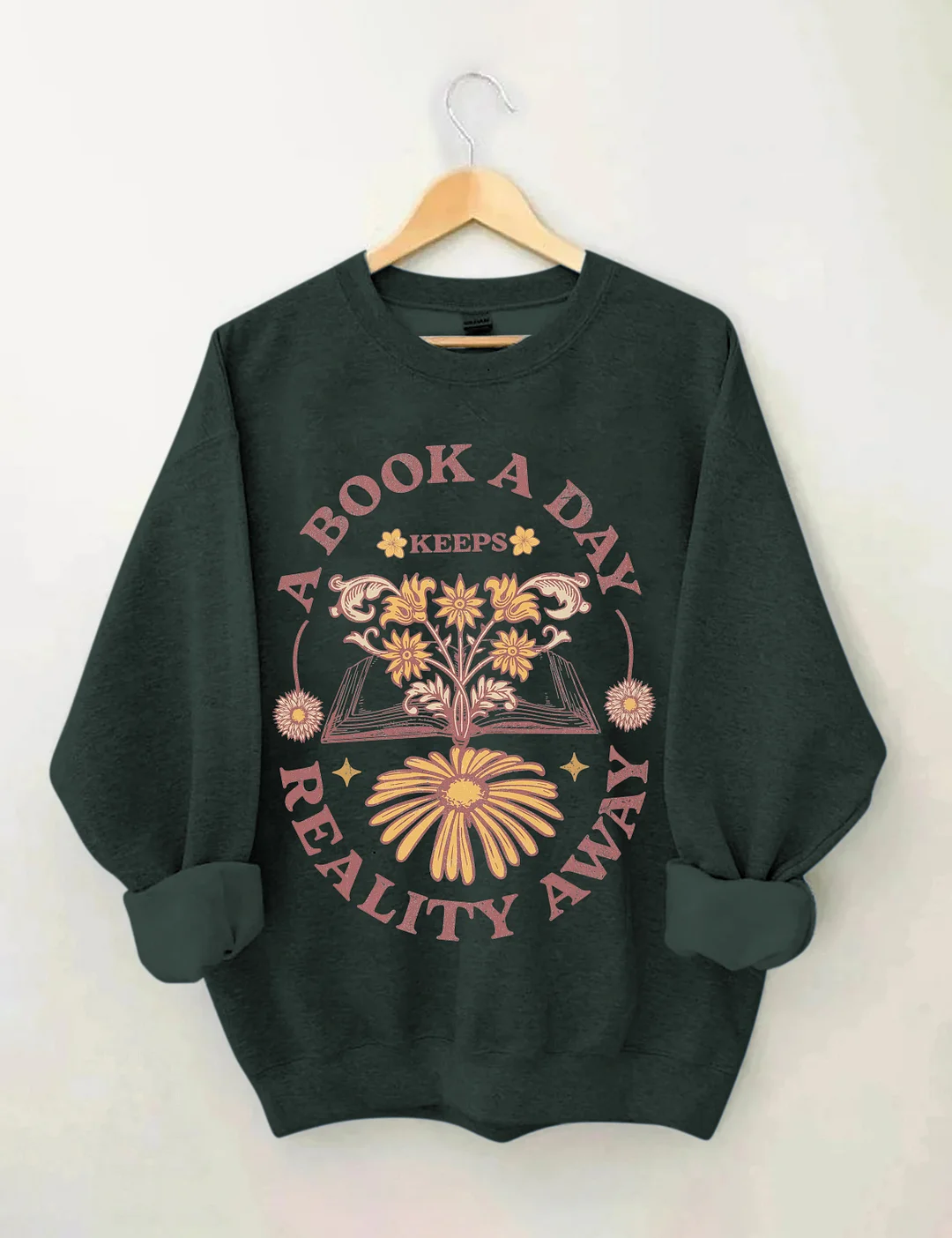 A Book A Day Keeps Reality Away Sweatshirt