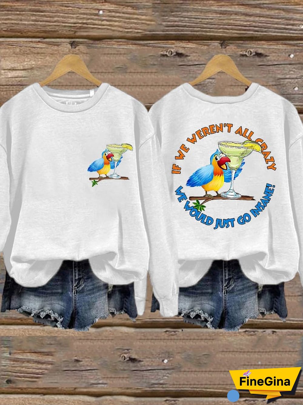 Women's If We Weren't All Crazy, We Would Just Go Insane Rip Jimmy Memorial Sweatshirt