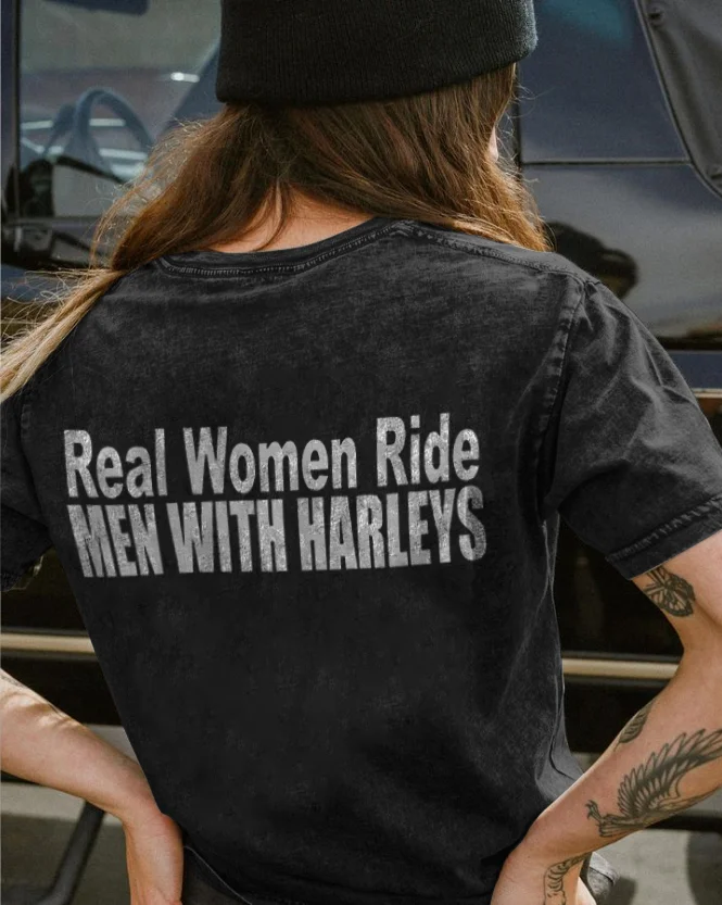 Real Women Ride Men With Harleys T-shirts - Devcarry