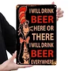 I will drink beer - Metal Tin Signs(8*12Inch/12*16Inch) - Bar
