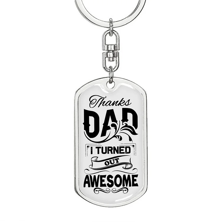 Turned Out Awesome Keychain Engraved Text Gift for Dad
