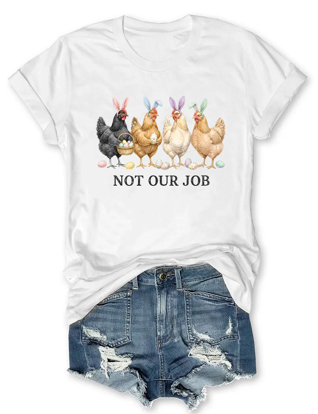 Not Our Job T-shirt