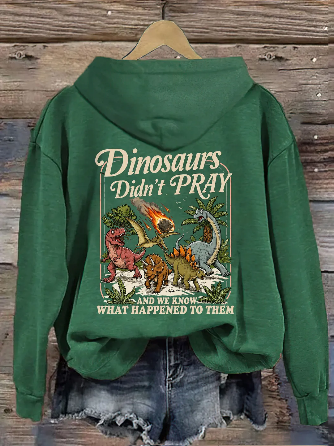 Dinosaurs Didn't Pray Funny Christian Hoodie