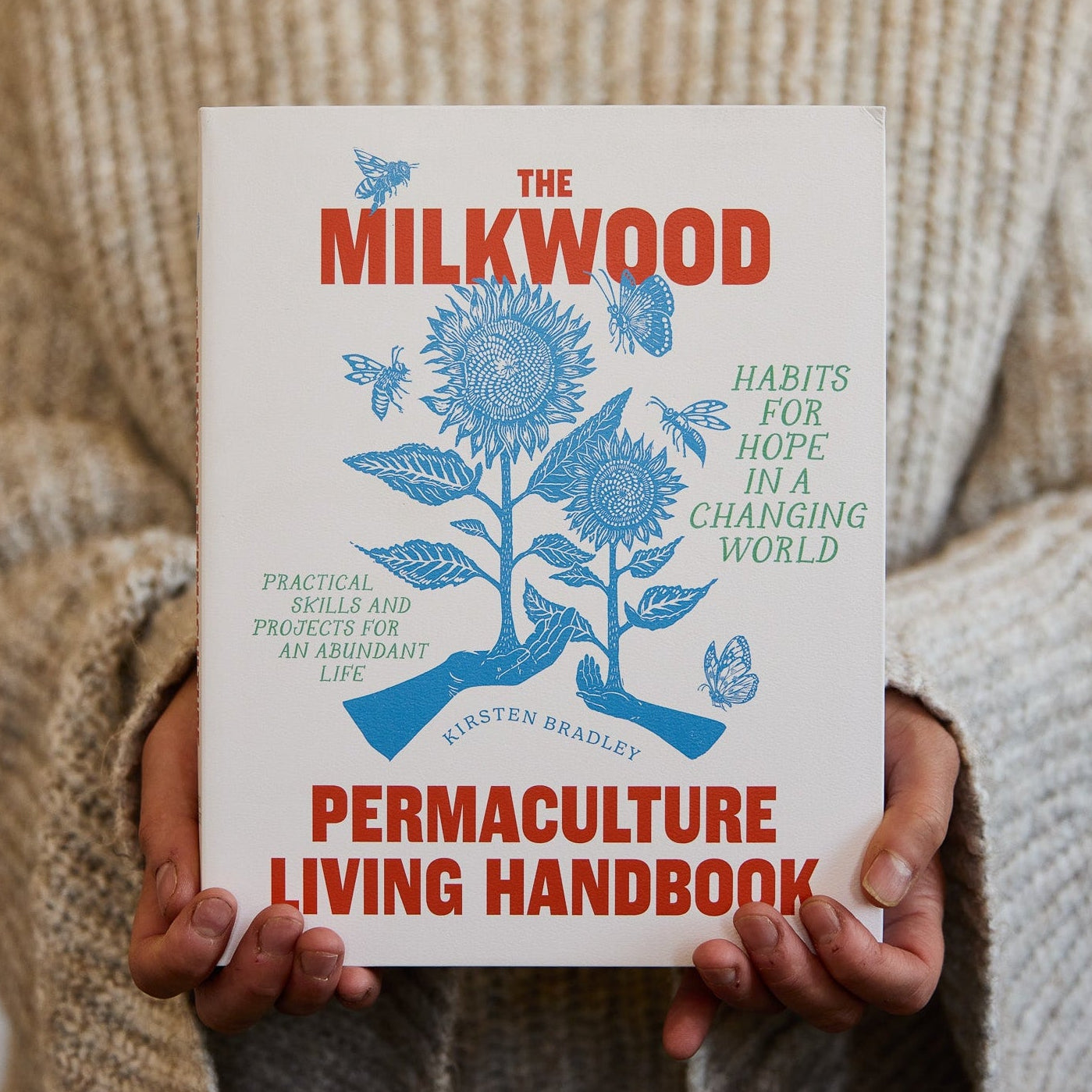 The Milkwood Permaculture Living Handbook By Kirsten Bradley