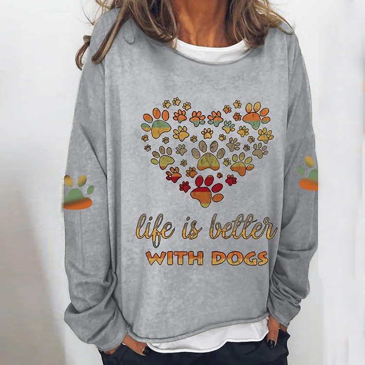 Women's Fun Dog Life Is Better With Dog Sweatshirt