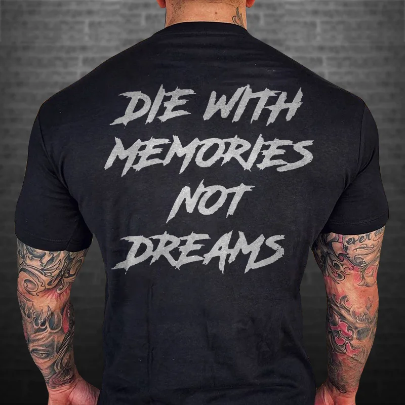 Livereid Die In Memory Is Not A Dream Printed T-shirt - Livereid