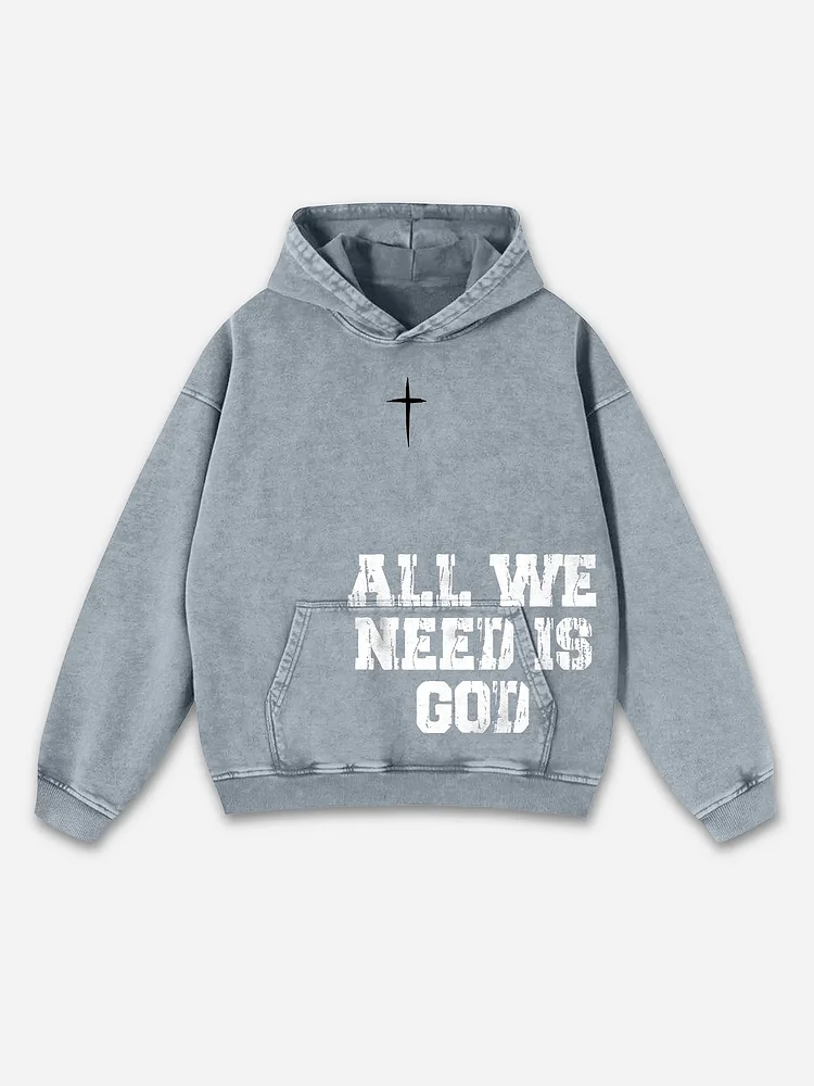 All We Need Is God Graphic Acid Washed Oversized Hoodie