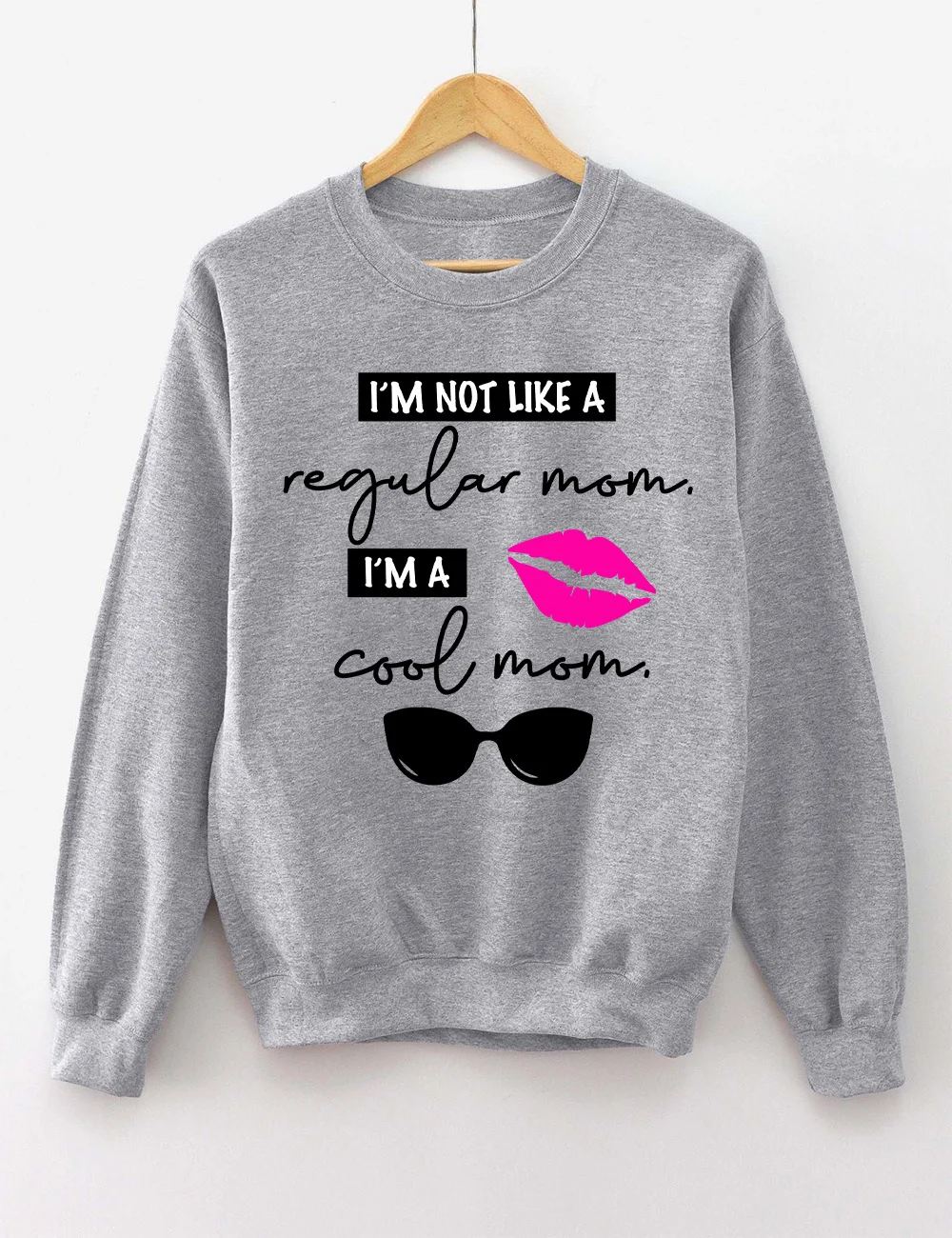 I'm Not Like a Regular Mom Sweatshirt