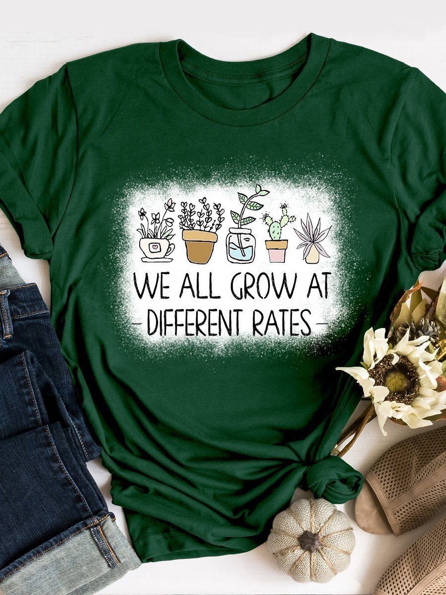 We All Grow At Different Rates Print Short Sleeve T-shirt