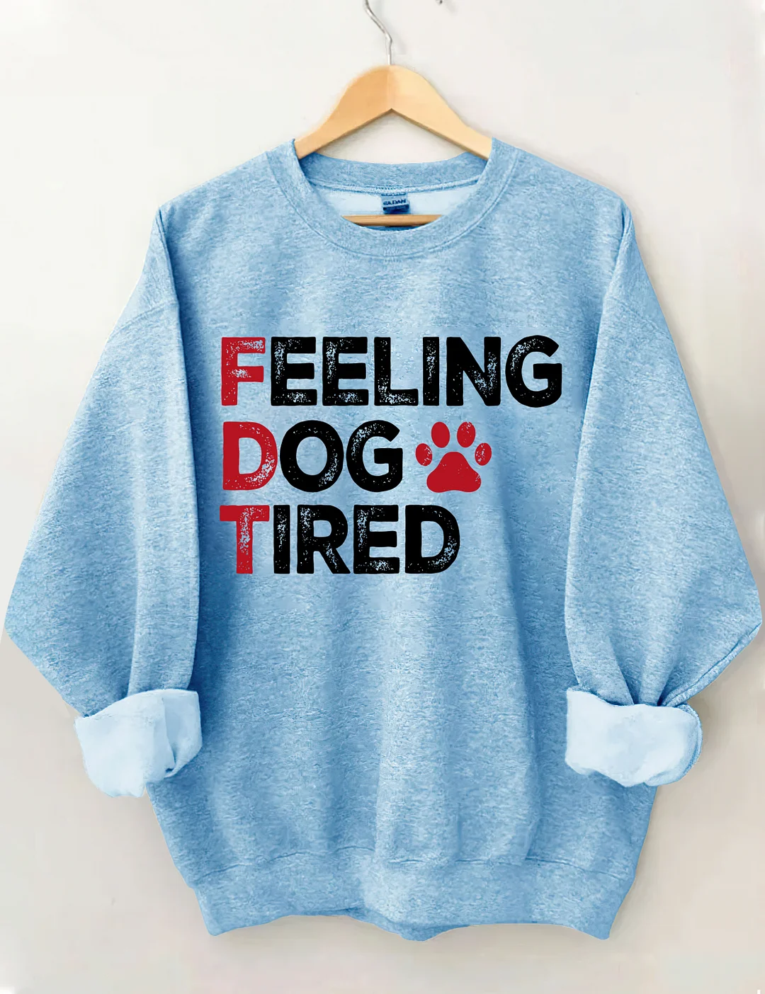 Feeling Dog Tired Sweatshirt