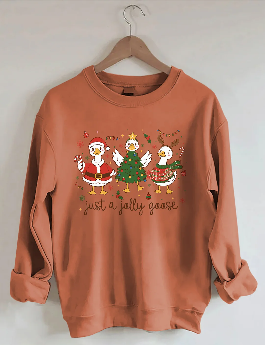 Just A Jolly Goose Sweatshirt