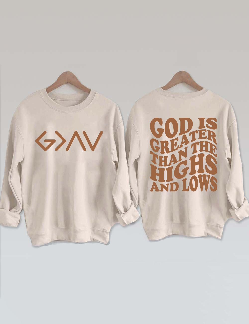God is Greater Than the Highs and Lows Sweatshirt