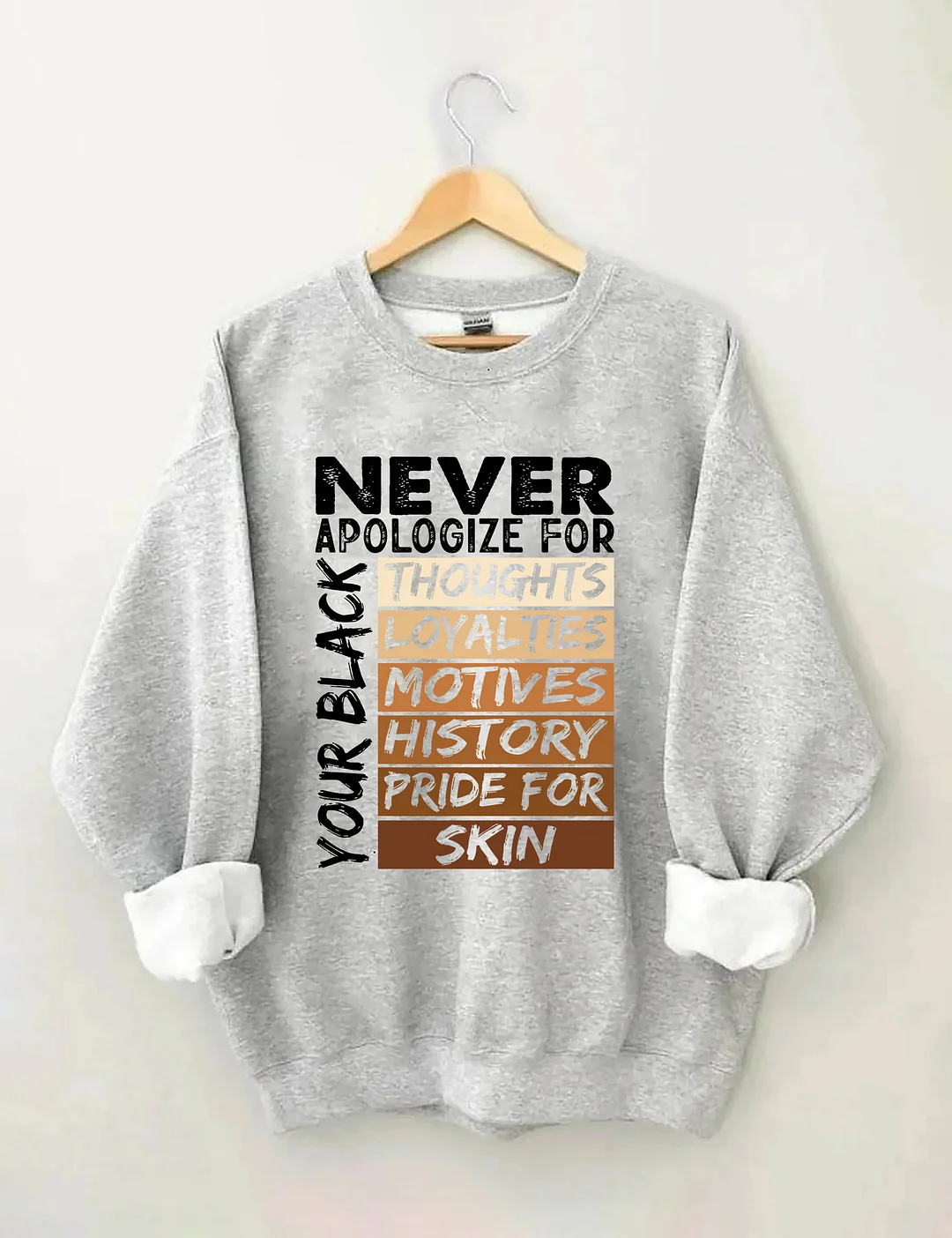 Never Apologize Black History Month Sweatshirt