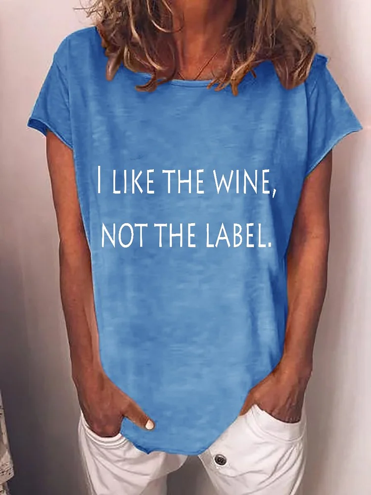 Bestdealfriday I Like The Wine Not The Label Women's T-Shirt 11115478