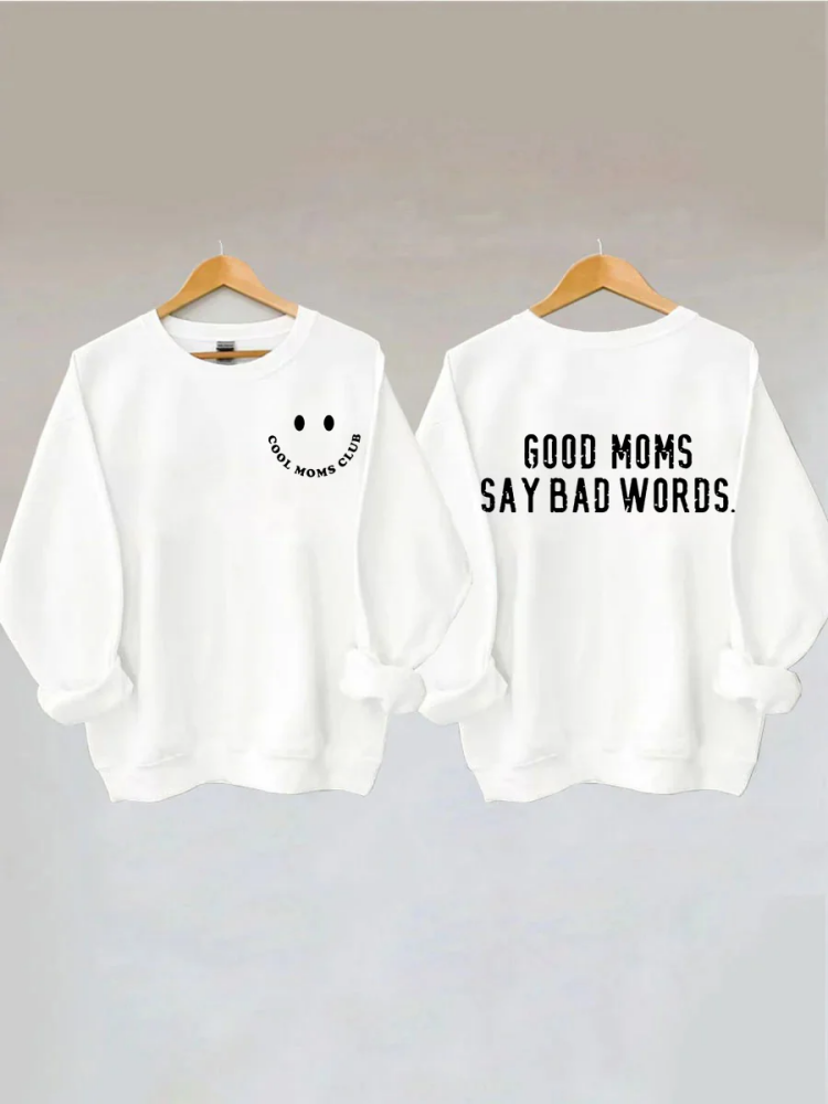 VChics Cool Moms Club, Good Moms Say Bad Words Sweatshirt