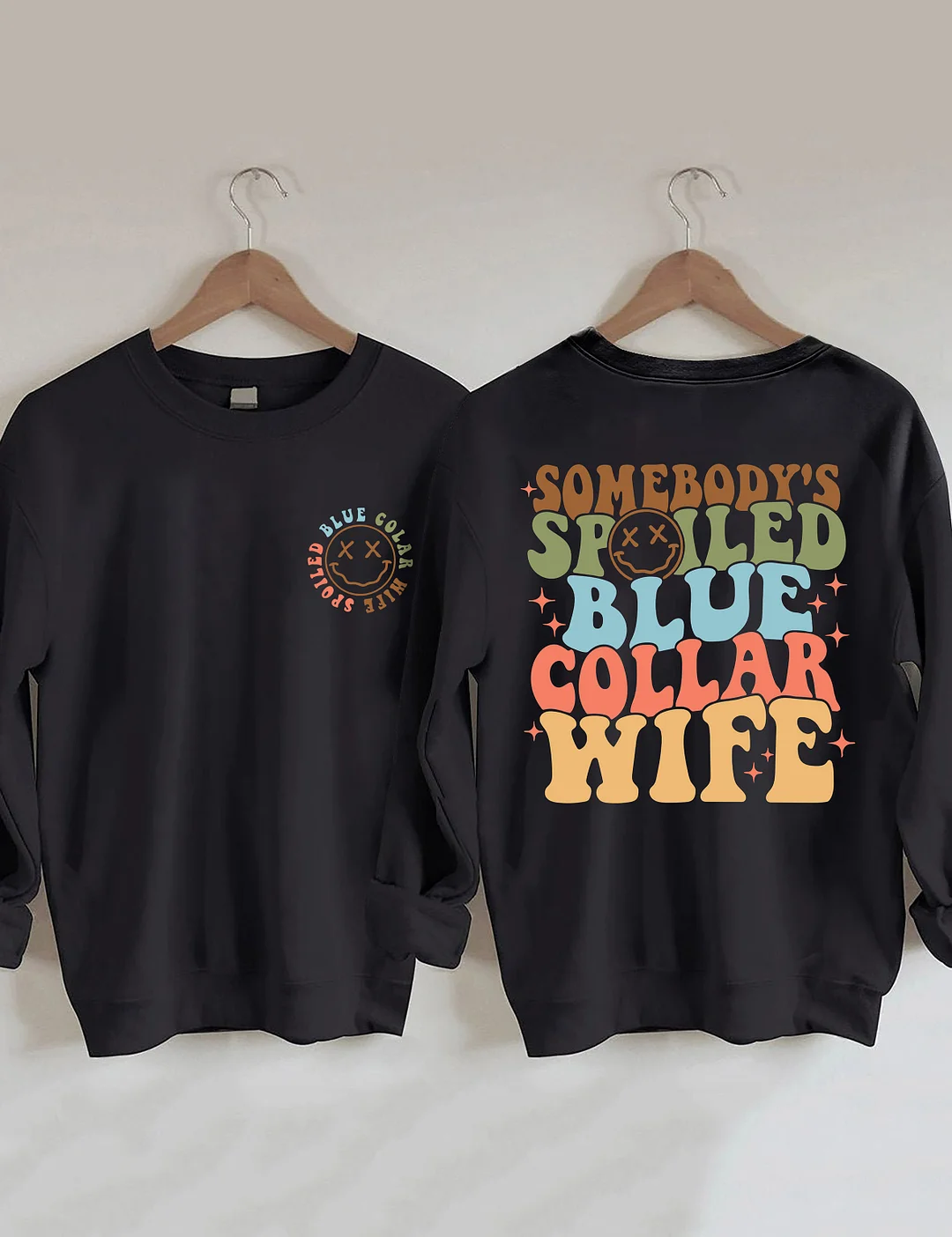 Somebody's Spoiled Blue Collar Wife Sweatshirt