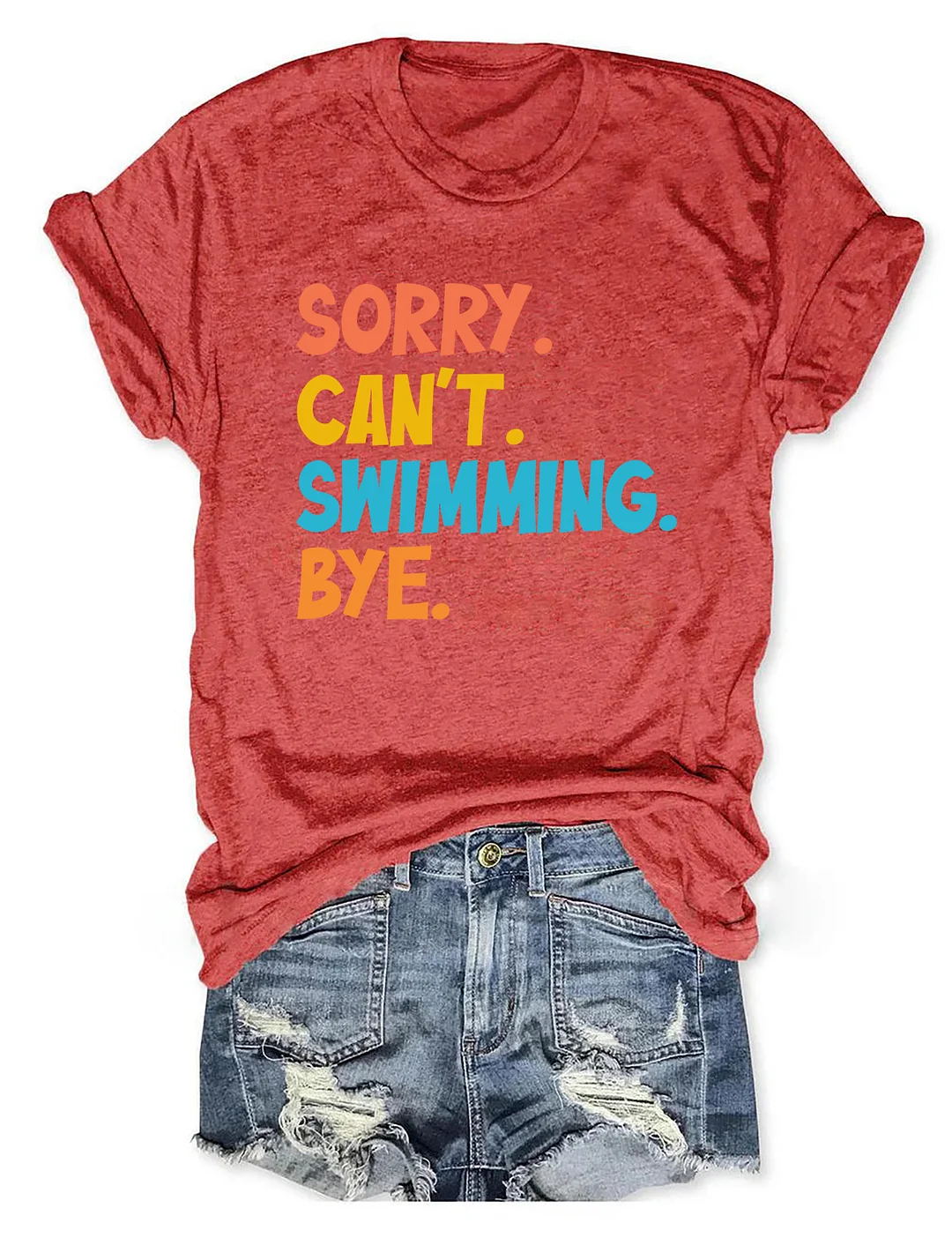 Sorry Can't Swimming Bye T-shirt