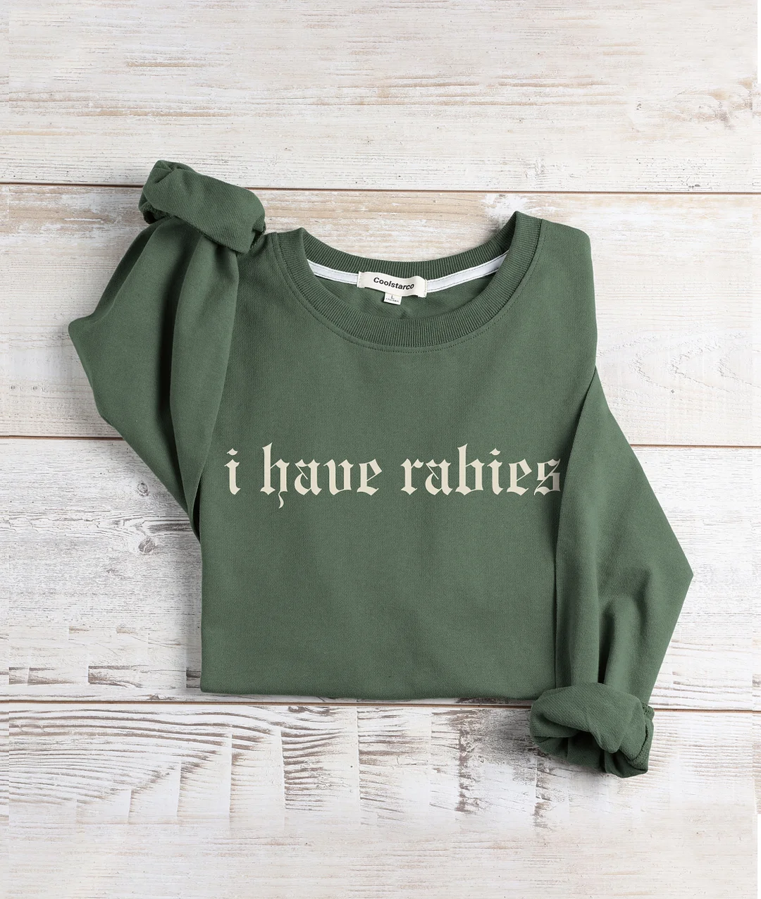 I Have Rabies Sweatshirt