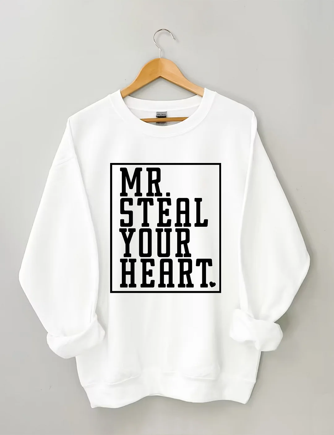 Mr Steal Your Heart Valentine's Day Sweatshirt