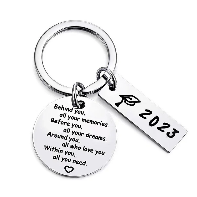 Class of 2023 Keychain Graduation Gifts for Kids/Good Friend- Behind You All Your Memories
