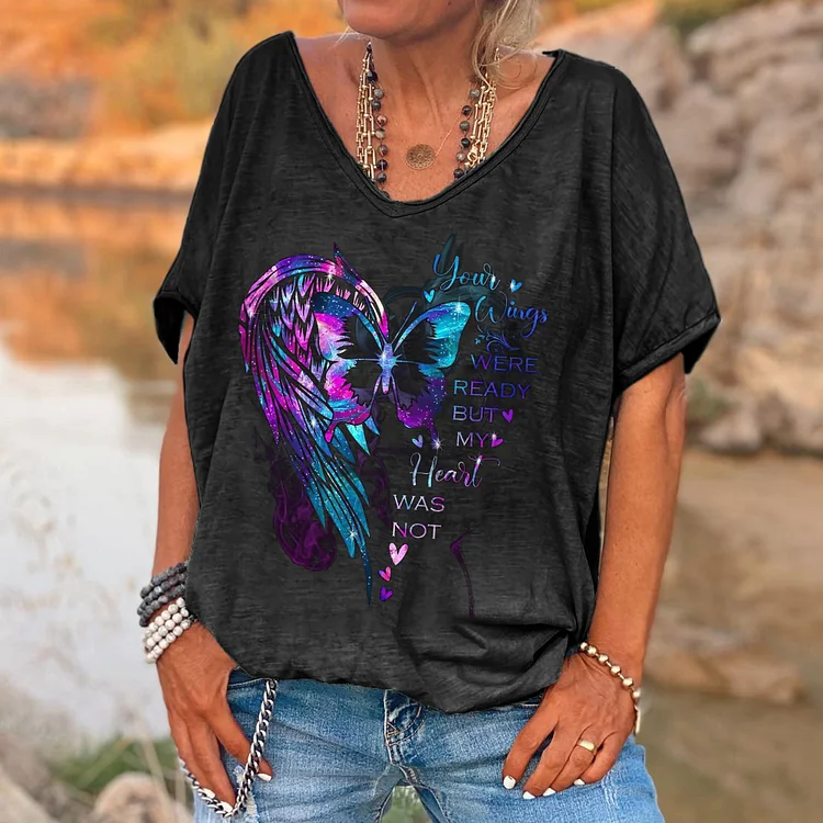 Your Wings Were Ready But My Heart Was Not Printed Women's T-shirt