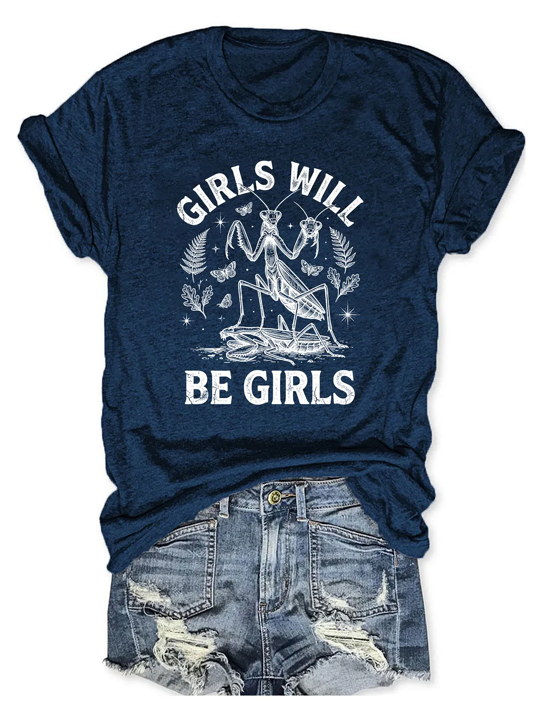 Girls Will Be Girls T-shirt