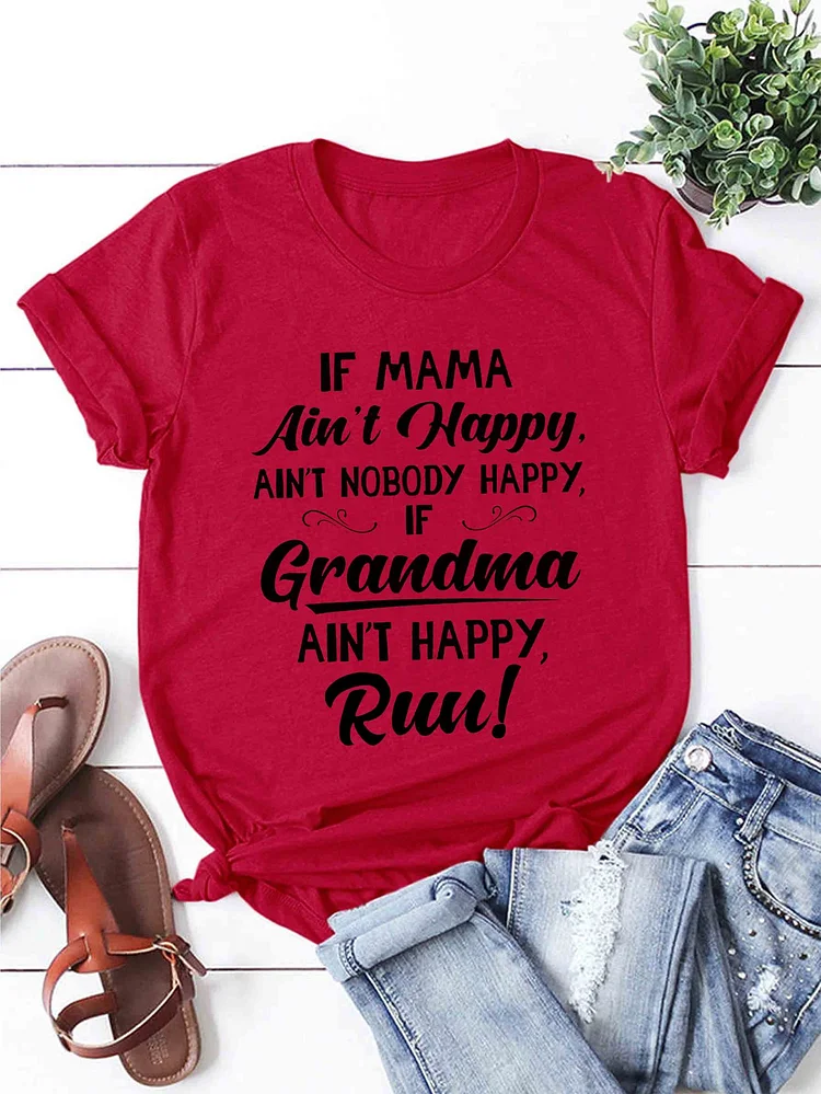 Bestdealfriday If Mama Ain’T Happy Ain’T Nobody Happy If Grandma Ain’T Happy Run Women's T-Shirt