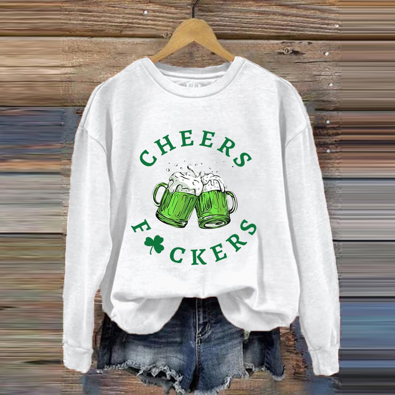St. Patrick's Day Funny Cheers Fuckers Shamrock Casual Sweatshirt wearshes