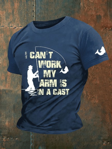 Men's I Can't Work My Arm is In A Cast Casual Tee