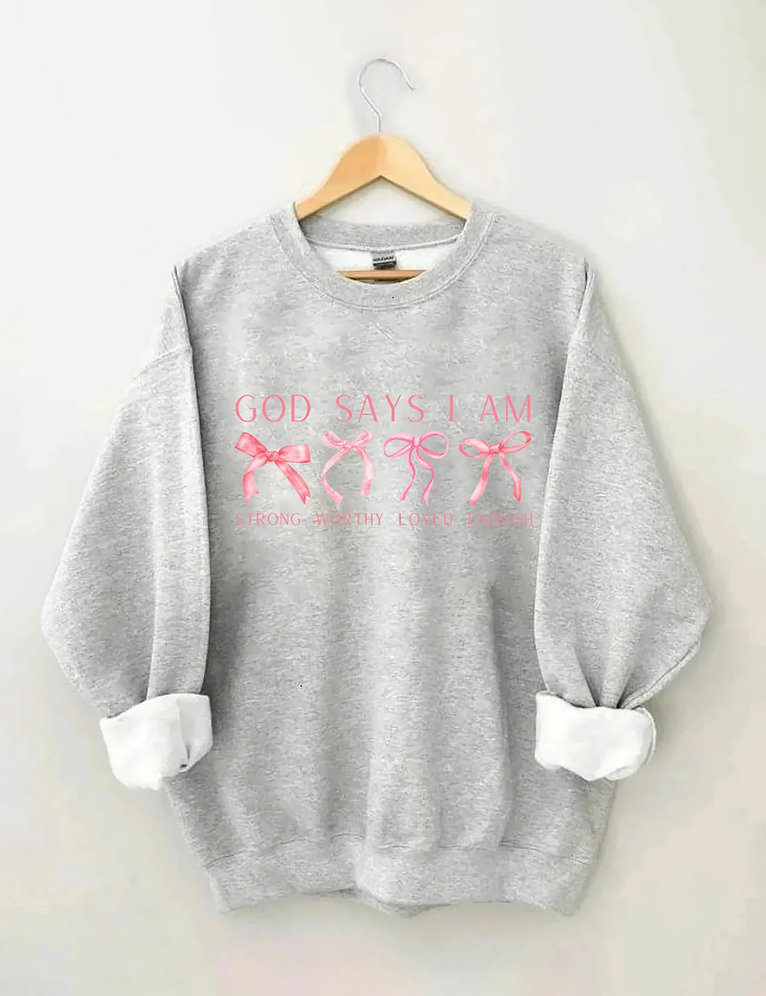 God Says I Am Sweatshirt