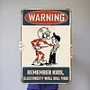 Warning"Remember, kids, electricity will kill you!" - Vintage Metal Signs(12*16Inch) - Warning