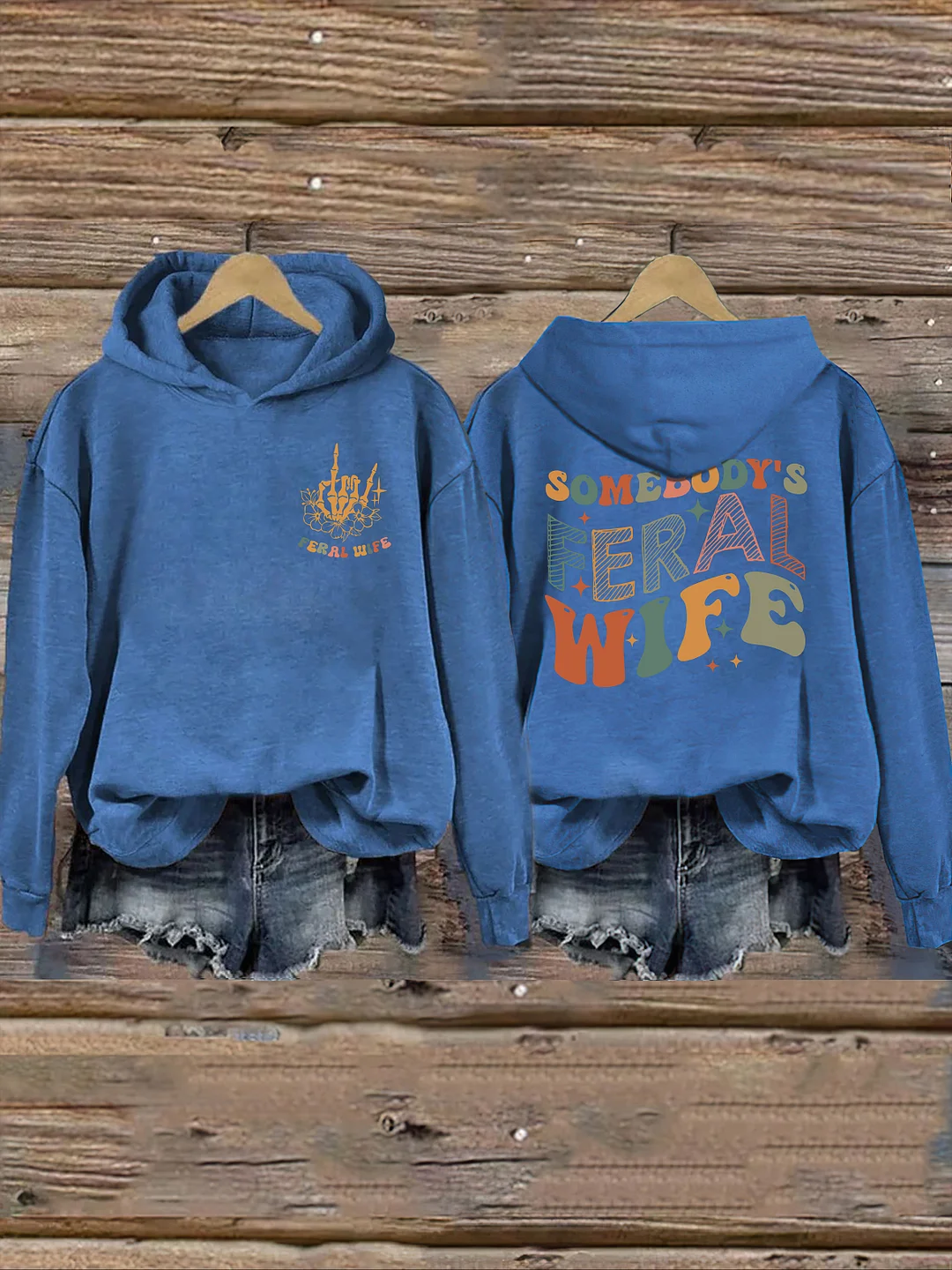Somebody&rsquo;s Feral Wife Hoodie