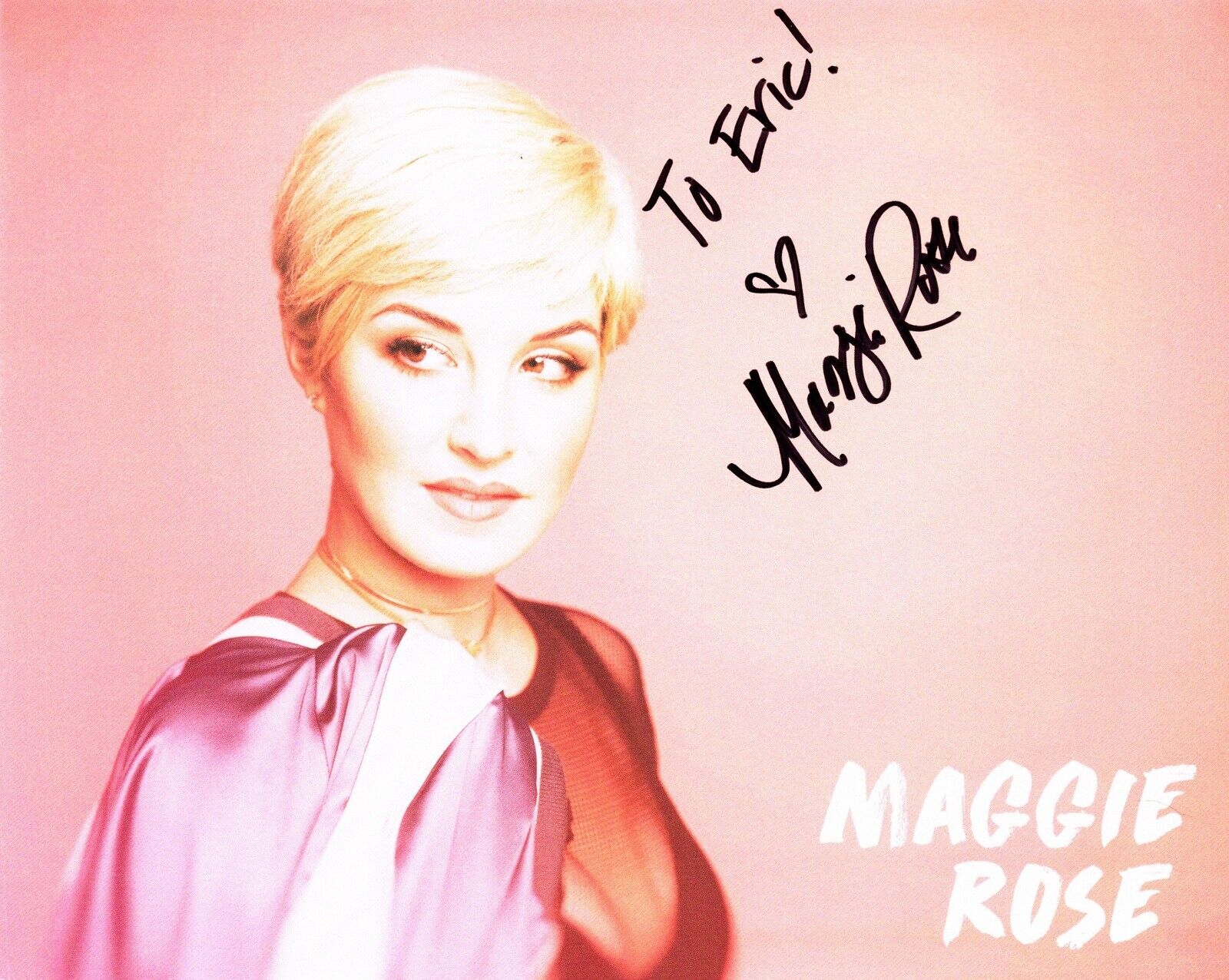 TO ERIC - Maggie Rose Signed - Autographed Rock & Blues Singer 8x10 inch Photo Poster painting