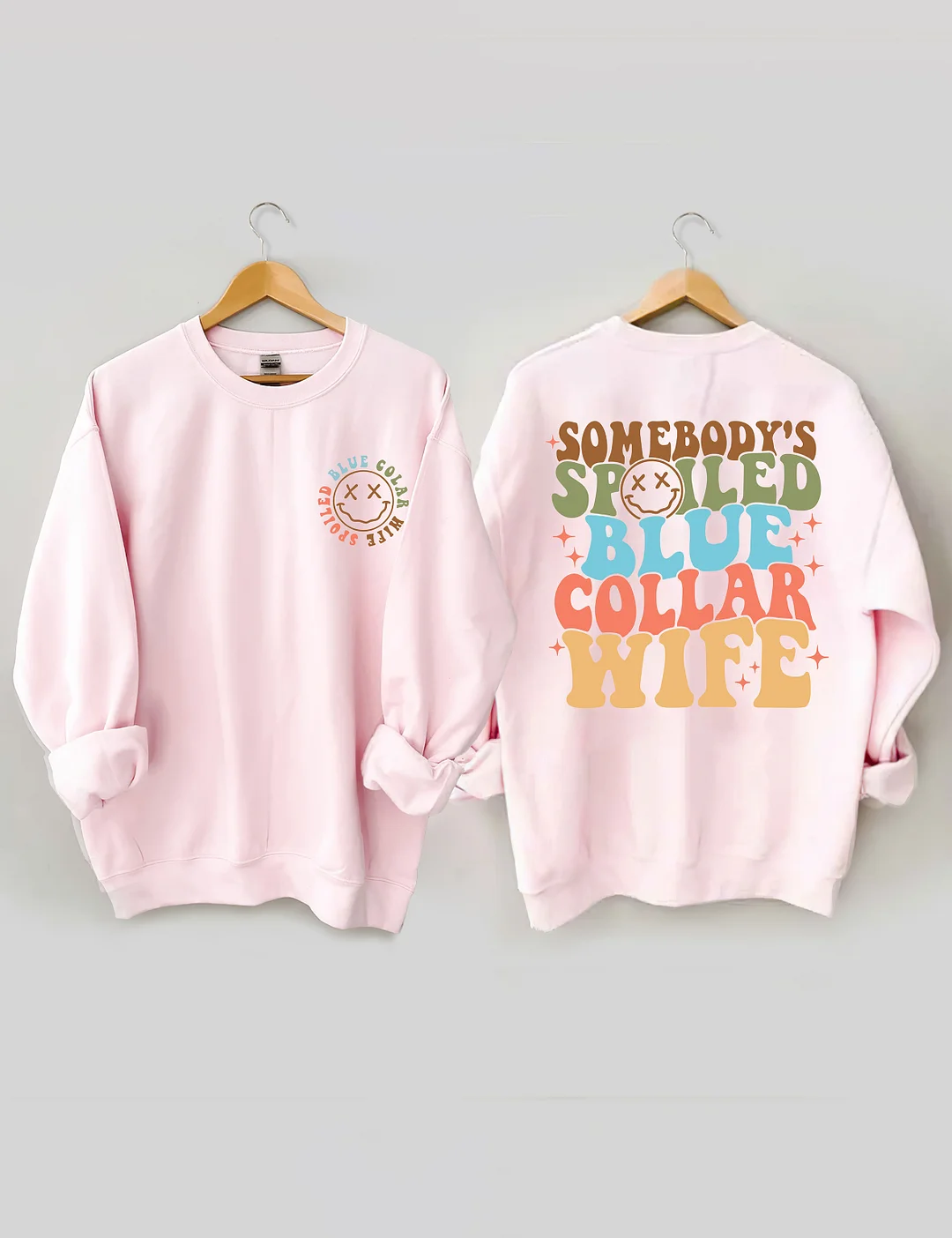Somebody's Spoiled Blue Collar Wife Sweatshirt