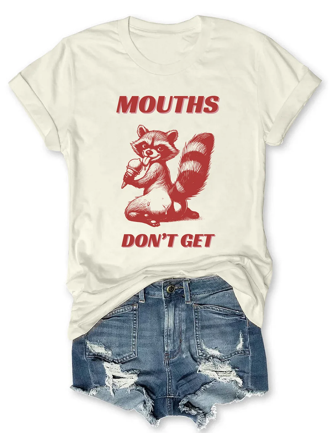 Mouths Don't Get Pregnan T-shirt