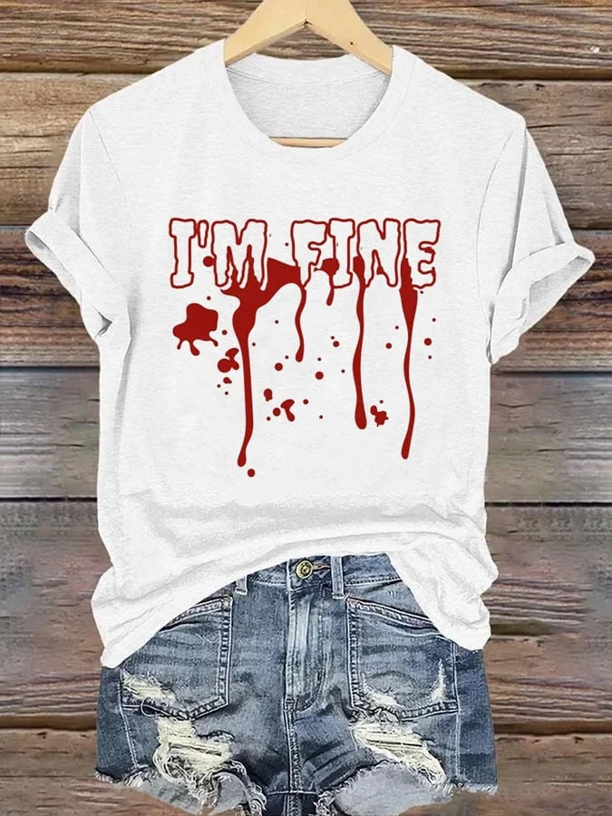 Women's I'M Fine Blood Print Casual T-shirt