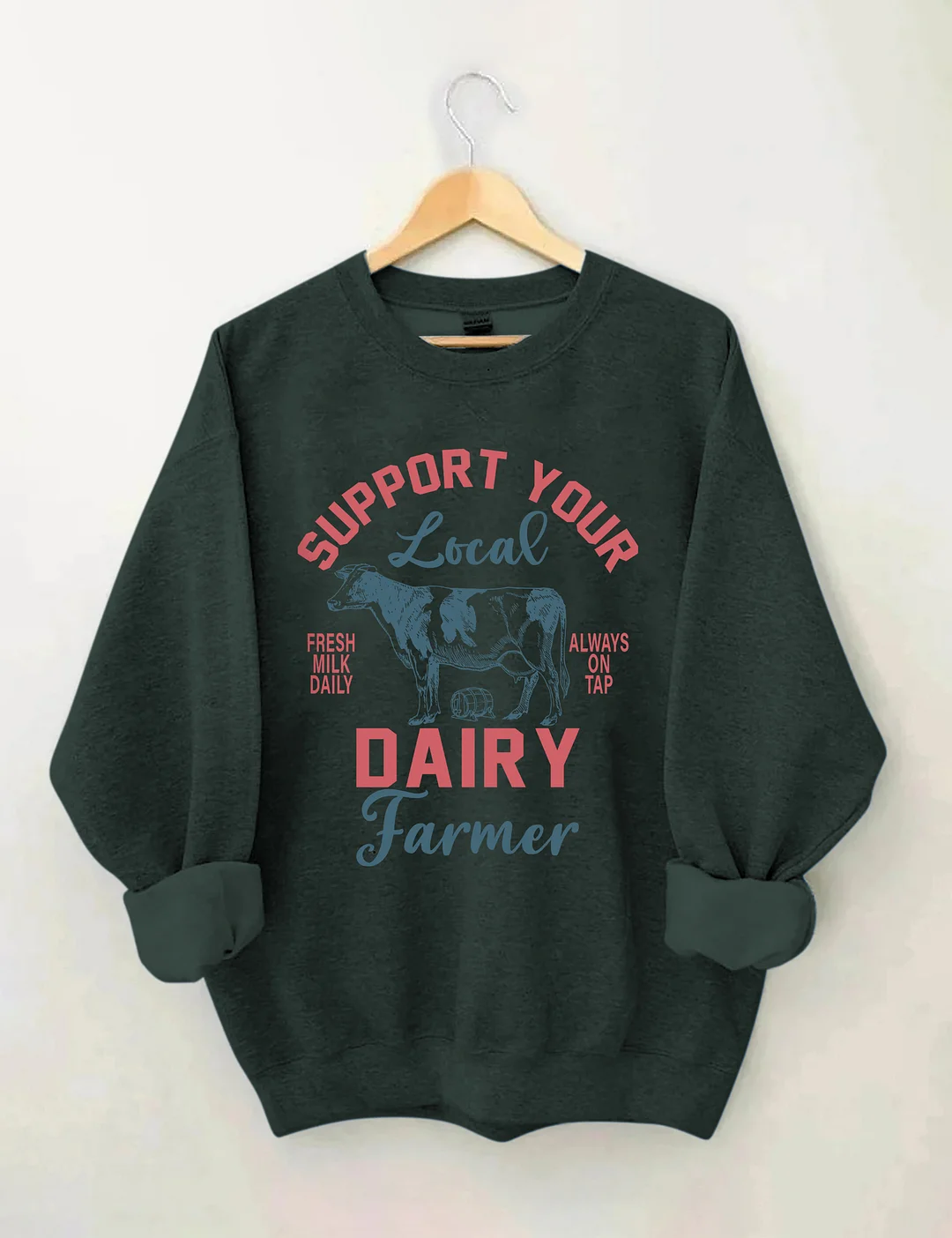 Support Local Dairy Farmer Sweatshirt
