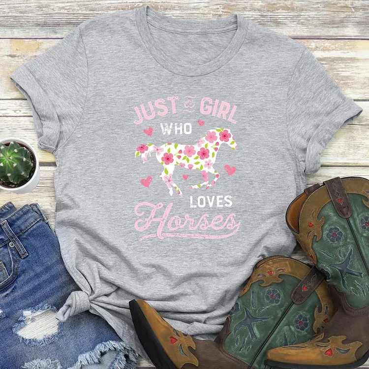 Just A Girl Who Loves Horses Round Neck T-shirt